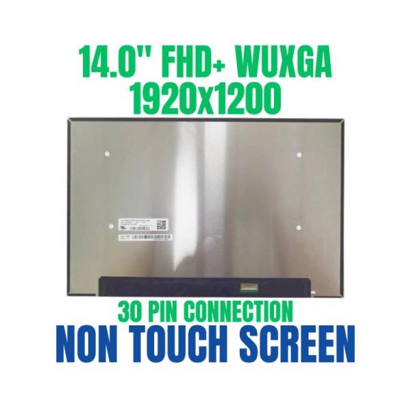 Display Laptop, Dell, Pro 14 PC14250, 04RJCP, 05TYJN, NV140WUM-N4F, B140UAN4.8, 14 inch, LED, FHD+, 1920x1200, conector ingust 17mm, non touch, 60Hz, 30 pini