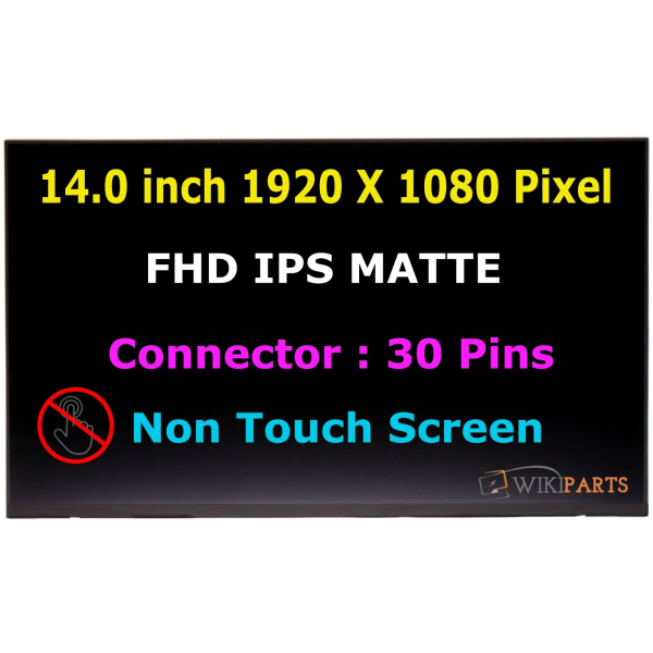 Display Laptop, Dell, Precision 3490, P165G, P165G004, P165G005, H5HGR, 0H5HGR, NE140FHM-N46, 14 inch, Slim, FHD, 1920x1080, 320mm latime, 30 pini